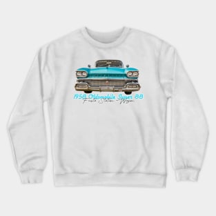 1958 Oldsmobile Super 88 Fiesta Station Wagon Crewneck Sweatshirt